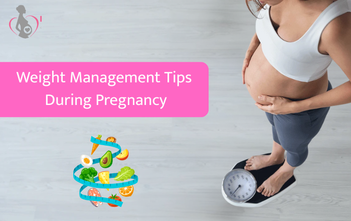 Tips for Managing Your Weight in Pregnancy